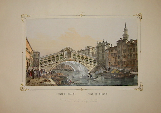 Moro Marco Ponte di Rialto - Pont de Rialto s.d. (1845 ca.) Venezia - Milano 